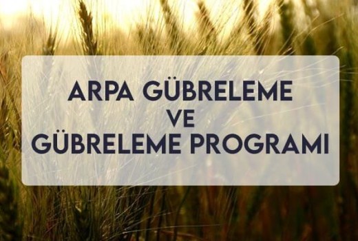Arpa Gübreleme ve Gübreleme Programı