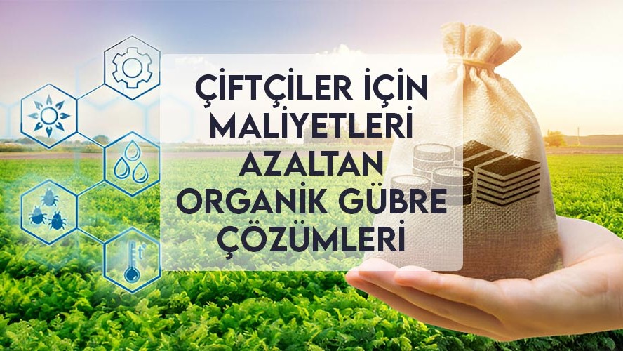 Çiftçiler İçin Maliyetleri Azaltan Organik Gübre Çözümleri | Rivasol