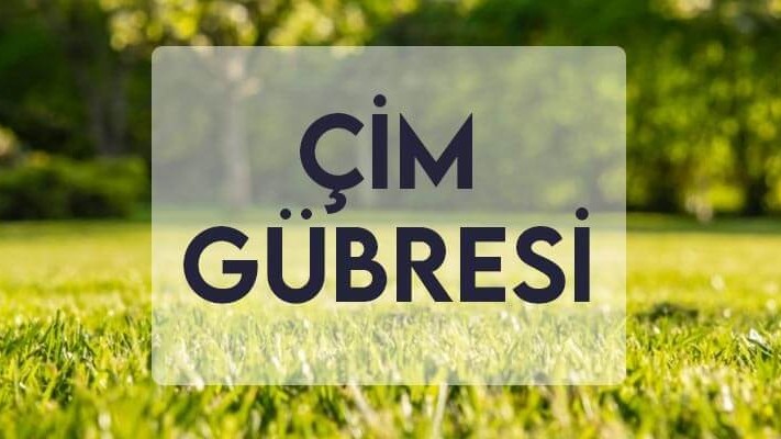 Çim Gübresi Çim Gübresi
