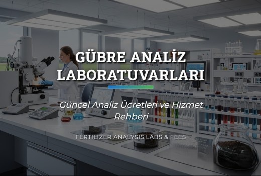 Gübre Analiz Laboratuvarları ve Analiz Ücretleri