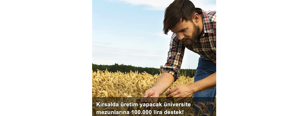 Kırsalda Üretim Yapacak Üniversite Mezunlarına 100.000 Lira Destek! | Rivasol Kırsalda Üretim Yapacak Üniversite Mezunlarına 100.000 Lira Destek! | Rivasol