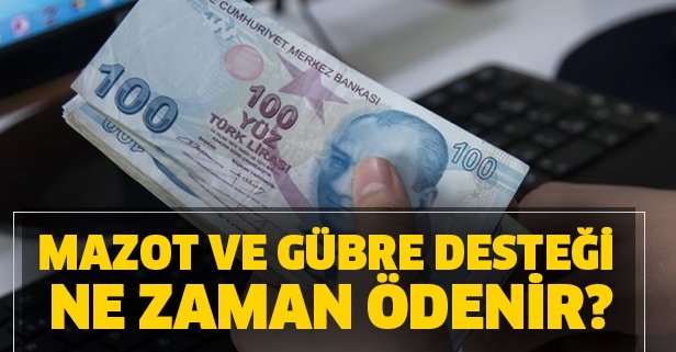 Mazot ve gübre desteği ne zaman ödenecek? Mazot gübre desteği yatırıldı mı? Ödeme ne zaman?