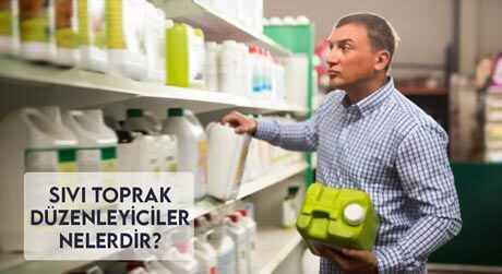 Sıvı Toprak Düzenleyiciler Nelerdir?