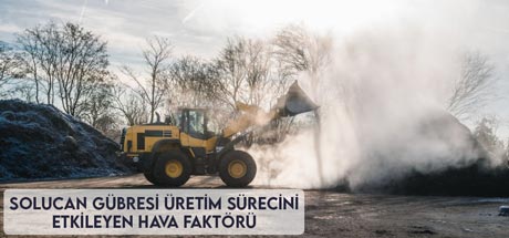 Solucan Gübresi Üretim Sürecini Etkileyen Hava Faktörü